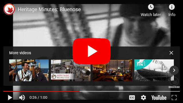 Heritage Minutes: Bluenose — A YouTube Video of the famous Canadian Schooner Bluenose